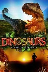 Dinosauri – I giganti della Patagonia (2007)