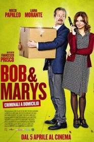 Bob & Marys – Criminali a domicilio (2018)