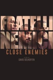 Fratelli Nemici – Close Enemies (2018)