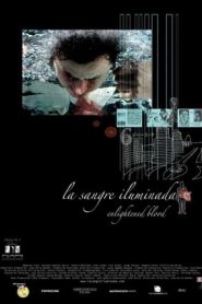 La sangre iluminada (2008)