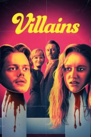 Malvagi – Villains (2019)