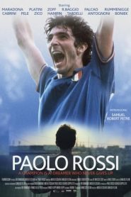 Paolo Rossi – Un campione è un sognatore che non si arrende mai (2020)