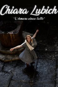 Chiara Lubich – L’Amore vince tutto (2021)