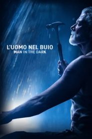 L’uomo nel buio – Man in the Dark (2021)