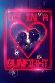 Die in a Gunfight – Un buon modo per morire (2021)