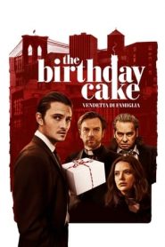 The birthday cake – Vendetta di famiglia (2021)