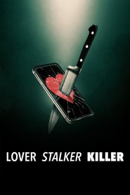 Lover, Stalker, Killer (2024)